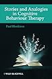 Stories and Analogies in Cognitive Behaviour Therapy