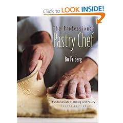 The Professional Pastry Chef: Fundamentals of Baking and Pastry