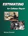 Book cover of Estimating for Collision Repair.
