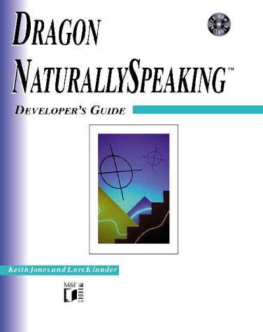 Dragon Naturally speaking developer's guide with CDROM