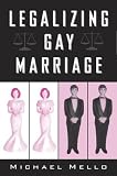 Legalizing Gay Marriage (America in Transition Radical Perspectives)