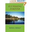 Fly Fishing Forever by George Marzluf