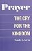 Book Prayer: The Cry for the Kingdom