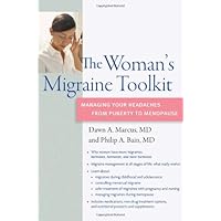 The Woman's Migraine Toolkit: Managing Your Headaches from Puberty to Menopause (A DiaMedica Guide to Optimum Wellness)