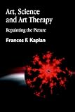 Art
 Science and Art Therapy,
Frances Kaplan