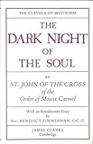 Dark Night of the Soul: A Masterpiece in the Literature of Mysticism by St. John of the Cross