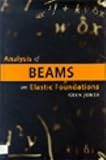 Analysis of Beams on Elastic Foundations