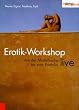 Erotik-Workshop live. Von der Modellsuche bis zum Portfolio