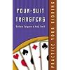 Four-Suit Transfers (Practice Your Bidding)