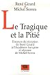 Le Tragique et la Piti�