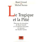 Le Tragique et la Piti�par Ren� Girard