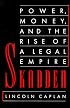 Skadden: Power, Money, and the Rise of a Legal Empire