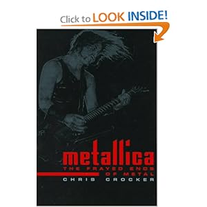 Metallica: The Frayed Ends of Metal Chris Crocker