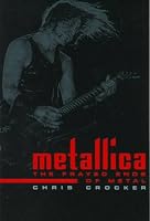 Metallica: The Frayed Ends of Metal
