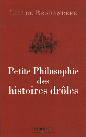 Petite Philosophie des histoires drôles