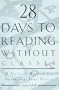 28 Days to Reading Without Gla