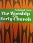 The Worship of the Early Church