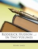 Roderick Hudson ...: In Two Volumes (Mandarin Chinese Edition)