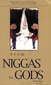 From Niggas to Gods, Vol. II: Escaping "Niggativity" and Becoming God