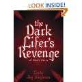 The Dark Lifer's Revenge: A Short Story