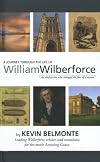 A Journey Through The Life of William Wilberforce
