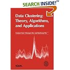Click here to buy Data Clustering: Theory, Algorithms, and Applications (ASA-SIAM... by  Guojun Gan; Chaoqun Ma; and Jianhong Wu.