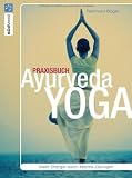 Produkt-Bild: Praxisbuch Ayurveda-Yoga: Mehr Energie durch Marma-&Uuml;bungen