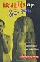 Bad Girls and Sick Boys: Fantasies in Contemporary Culture
