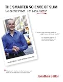 The Smarter Science of Slim: What the Actual Experts Have Proven About Weight Loss, Health, and Fitness