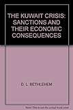 The Kuwait crisis : sanctions and their economic consequences
