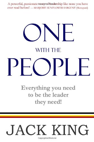 One With the People: Everything You Need To Be the Leader They Need!