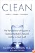 Clean: The Revolutionary Program to Restore the Body's Natural Ability to Heal Itself