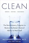 Clean: The Revolutionary Program to Restore the Body's Natural Ability to Heal Itself