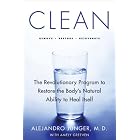 Clean: The Revolutionary Program to Restore the Body's Natural Ability to Heal Itself by Alejandro Junger