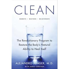 Clean: The Revolutionary Program to Restore the Body's Natural Ability to Heal Itself