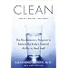 Clean: The Revolutionary Program to Restore the Body's Natural Ability to Heal Itself