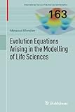Evolution equations arising in the modelling of life sciences