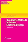 Qualitative Methods in Inverse Scattering Theory: An Introduction (Interaction of Mechanics and Mathematics)