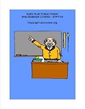 EASY PLAY PIANO TODAY MINI SEMINAR COURSE EPPT101 415a92rHnzL. SL160 EASY PLAY PIANO TODAY MINI SEMINAR COURSE EPPT101