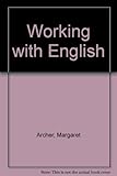 Working with English : a course in general and technical English