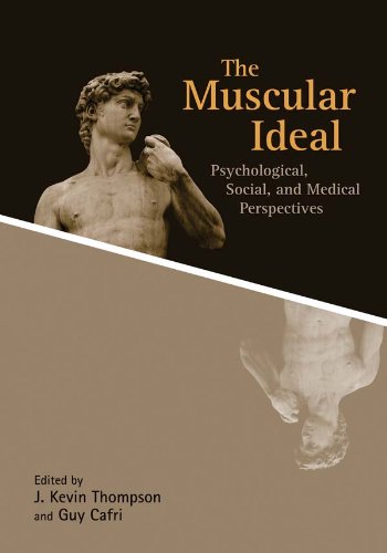 The Muscular Ideal: Psychological, Social, and Medical Perspectives