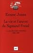 La vie et l'oeuvre de Sigmund Freud : Tome 1, Les jeunes ann�es 1856-1900