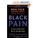 Black Pain: It Just Looks Like We're Not Hurting