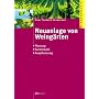 Neuanlage von Weing�rten: Planung  Sortenwahl  Auspflanzung