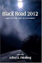 Black Road 2012 by Jeffrey Friedberg