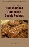 Delicious Cookies Cookbook Recipes - Easy to Make Cookie Recipes (Old School Cookie Recipes Cookbook)