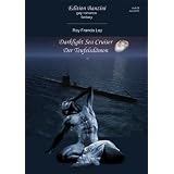 Darklight Sea Cruiser - Der Teufelsd�monvon "Roy Francis Ley"