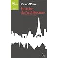 Histoire de l'architecture : De l'Antiquit� � nos jours