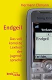 Produkt-Bild: Endgeil: Das voll korrekte Lexikon der Jugendsprache