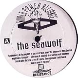 UNDERGROUND RESISTANCE / THE SEAWOLF